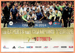 CPM Sports HANDBALL 2014 "Les Experts Sont Champions D'Europe" - Handbal