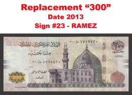 Egypt - 2013 - Rare - Replacement 300 - 200 EGP - P-69b - Sign #23 - RAMEZ - UNC - Egypte