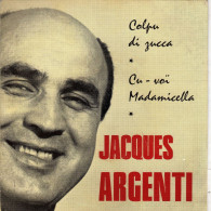Jacques Argenti - 45 T SP Colpu Di Zucca (1976) - Musiche Del Mondo