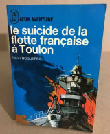 Le Suicide De La Flotte Française à Toulon - Boats