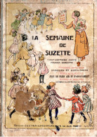 La SEMAINE DE SUZETTE RECUEIL ALBUM SEMESTRIEL Du N°2 Dec.1930 Au N°25 Mai 1931 Bécassine LE RALLIC De La NEZIERES - La Semaine De Suzette