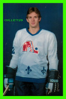 SPORTS D'HIVER LE HOCKEY - WALLY WEIR No 2 - CLUB LES NORDIQUES DE QUÉBEC - PHOTO, NORMAND PRESCOTT - - Sports D'hiver