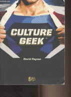 Culture Geek - Peyron David - 2013 - Gesigneerde Boeken