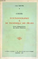 Cours D'océanographie & De Technique Des Pêches - école D'administration Des Affaires Maritimes. - Percier Albert - 1967 - Chasse/Pêche