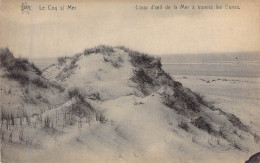 BELGIQUE - LE COQ SUR MER - Coup D'oeil De La Mer à Travers Les Dunes - Carte Postale Ancienne - Sonstige & Ohne Zuordnung