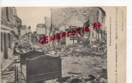 02 -  CHAUNY - LES RUINES CREEES PAR LE VANDALISME PRUSSIEN - GUERRE 1914-1918 - Chauny