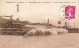 Chalon Sur Saône * établissements SCHNEIDER Et Compagnie * Lancement Du Submersible S.C. 1 * Sous Marin - Chalon Sur Saone