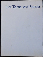 LA TERRE EST RONDE - GRAND ATLAS ILLUSTRÉ - Éditions Du Pont Royal - ( 1958 ) . - Mapas/Atlas