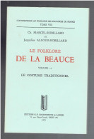 FOLKLORE DE LA BEAUCE 1975 COSTUME TRADITIONNEL PAR MARCEL ROBILLARD TAILLEUR COUTURIERE BONNET SABOT SABOTIER - Literatur