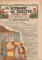 La Semaine De Suzette N°6 La Reine Imprévue - Bécassine Cherche Un Emploi - Malice - Cette Liseuse Pour Rester Au Lit... - La Semaine De Suzette