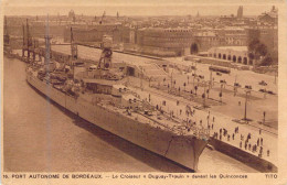 FRANCE - 33 - BORDEAUX - Port Autonome De Bordeaux - Le Croiseur " Duguay Trouin " - Carte Postale Ancienne - Bordeaux