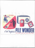 Buvard Ancien Pile Wonder Ne S'use Que Si L'on S'en Sert - Electricité & Gaz