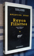 SERIE NOIRE 409 : Rayon Fillettes - Spencer Dean - EO Gallimard 1958 - Jaquette - TBE - Série Noire