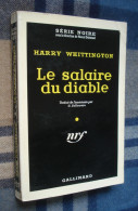 SERIE NOIRE 434 : Le Salaire Du Diable /Harry Whittington - EO 1958 - BE - Série Noire