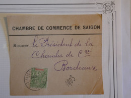 AZ22 INDOCHINE   SUR  FRAGMENT   1903 COCHINCHINE . CHAMBRE DE COMMERCE SAIGON A . BORDEAUX + AFFRANCH. PLAISANT+++ - Storia Postale