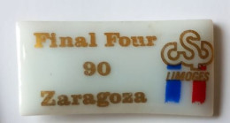 QQ228 Pin's Final Four 90 Zaragoza Espagne Spain Limoges Basket Basketball Qualité Porcelaine Achat Immédiat - Basketball