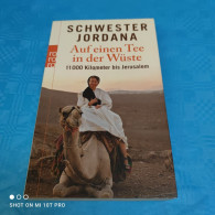 Schwester Jordana - Auf Einen Tee In Der Wüste - Biographien & Memoiren