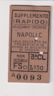 Biglietto Ticket Buillet Ferrovie Dello Stato Supplemento Rapido Grassano - Tricarico Roma Battipaglia Napoli 1952 - Europa