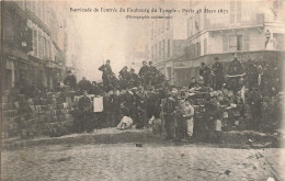 France - Paris - Barricade De L'entrée Du Faubourg Du Temple - Paris 18 Mars 1871 - Carte Postale Ancienne - Autres & Non Classés