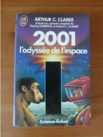 2001 L'odyssée De L'espace, Par Arthur C. Clarke D'après Stanley Kubrick. J'ai Lu N°349. Texte Intégral - J'ai Lu