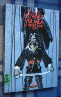 NEO Fantastique Science-Fiction Aventure N°138 : VULMEA LE PIRATE NOIR /R.E HOWARD - 1985 - Neo