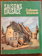 SAISONS D'ALSACE L'ALSACE BOSSUE Rauwiller Grafschaft Saarwerden Sarre-Union Butten Diemeringen Drulingen - Alsace