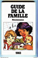 Ile De La REUNION -  Guide De La Famille Réunionnaise - 1986  (Li 946) - Outre-Mer