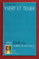 Catalogo Francobolli,Yvert Et Tellier - 1994 - Tome 1 Bis, Timbres De Monaco . - Frankrijk