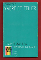 Catalogo Francobolli Yvert Et Tellier - 1995 - Tome 1 Bis, Timbres De Monaco . - Frankrijk