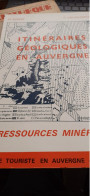 Itinéraires Géologiques En Auvergne ROQUES LAPADU-HARGUES G. De Bussac 1967 - Auvergne