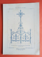 LES METAUX OUVRES 1882 LITHO FER FONTE CUIVRE ZINC " GRILLE EN FER FORGE POUR UN TOMBEAU CIMETIERE DE L'EST " 1 PLANCHE - Architecture