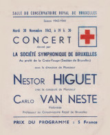 Conservatoire Royal Bruxelles 1943 Concert Par La Société Symphonique Nestor Higuet & Carlo Van Neste + Croix Rouge - Programmes