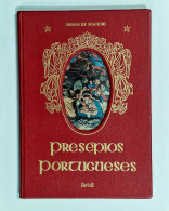 Presépios Portugueses. ( RARO)(Autor: Diogo De Macedo / Fotos De Mário Novais E Domingos Bertrand /Realizações Artis ) - Livres Anciens