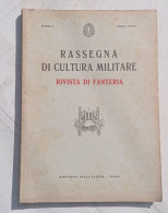 1938, Maggio - RASSEGNA DI CULTURA MILITARE , Rivista Di Fanteria , Anno I - Buone Condizioni - Italienisch