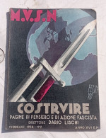 1938, N.2 Febbraio  - COSTRUIRE  Pagine Di Pensiero E Di Azione Fascista - Direttore Dario Lischi - - Italienisch