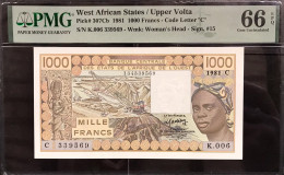 West African States Upper Volta 1000 Francs 1981 Letter C Woman's Head Sign #15 PMG 66 EPQ ONLY 3 HIGHER Lotto.2898 - Other - Africa