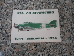 A.A.A.-ASSO.NE ARMA AERONAUTICA 1944-1994 CARTOLINA ED. LIMITATA 579/1000 - S.M.79 - CARLO EMANUELE BUSCAGLIA - Aviazione