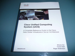 INFORMATIQUE GAI T. SALLI R. ANDERSSON CISCO UNIFIED COMPUTING SYSTEM UCS REFERNCE GUIDE DATA CENTER ARCHITECTURE 2010 - Andere & Zonder Classificatie