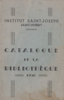 SAINT HUBERT  Institut ST Joseph Catalogue De La Bibliothèque En 1950 - Programmes