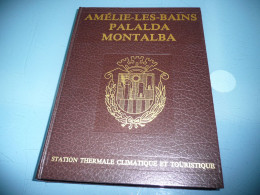 PYRENEES ORIENTALES VILLE D' AMELIE LES BAINS PALADA MONTALBA MAURY IMPRIMEUR 1983 STATION THERMALE CURES MEDICALES - Midi-Pyrénées