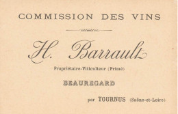 Beauregard , Par Tournus * Commission Des Vins Henri BARRAULT Propriétaire Viticulteur * Carte De Visite Ancienne - Otros & Sin Clasificación