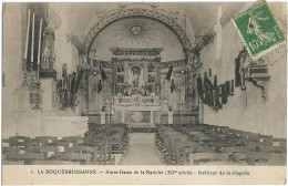 LA ROQUEBRUSSANNE (83) – Notre-Dame De La Nativité. Intérieur De La Chapelle, N° 1. - La Roquebrussanne