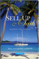 POST FREE UK-  Sell Up And Sail- 2011(5th Ed.) 378 Pages Illus.- Adlard Coles-HOW TO ESCAPE THE RAT-RACE-see All 4 Scans - Altri & Non Classificati