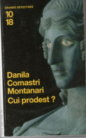 Danila Comastri Montanari. Cui Prodest ? - 10/18 - Grands Détectives