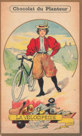 La Vélocipédie * Thème Vélo Cycle Cycles * Doc Ancien Chromo Chocolat Du Planteur - Andere & Zonder Classificatie