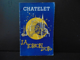 Programme Théâtre Du Chatelet " La Toison D'or " - Programmes