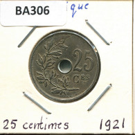 25 CENTIMES 1921 FRENCH Text BÉLGICA BELGIUM Moneda #BA306.E - 25 Cents