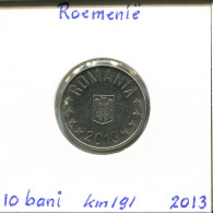 10 BANI 2013 ROUMANIE ROMANIA Pièce #AP646.2.F - Roumanie