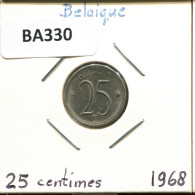 25 CENTIMES 1968 Französisch Text BELGIEN BELGIUM Münze #BA330.D - 25 Cents