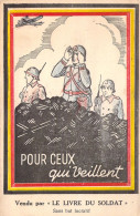 MILITARIA - Illustration - Pour Ceux Qui Veillent  - Carte Postale Ancienne - Other & Unclassified